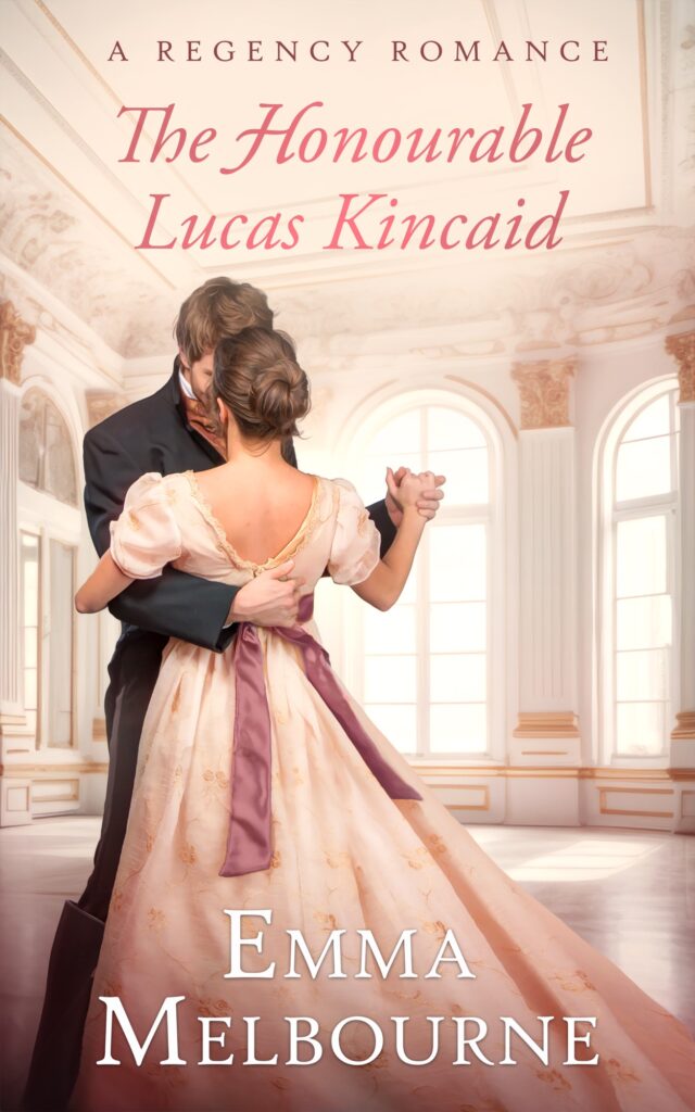 Cover art for the Honorable Lucas Kincaid by Emma Melbourne. 