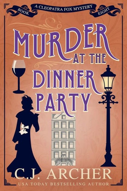 Book cover art of Murder at the Dinner Party, murder mystery by CJ Archer. 