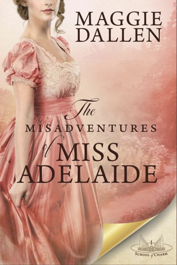 Cover art of The Misadventures of Miss Adelaide by Maggie Dallen